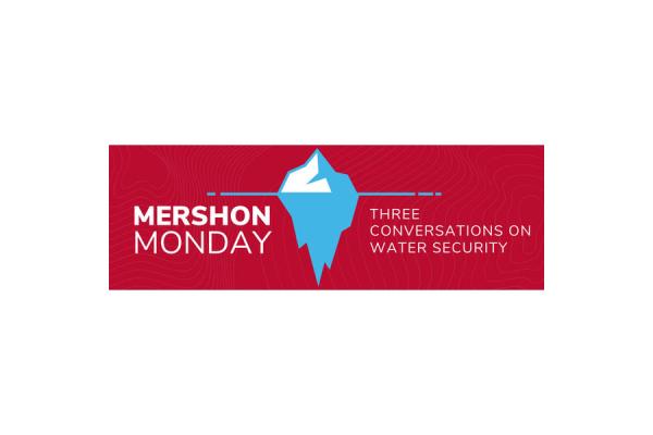 Mershon Monday Three Conversations on Water Security Logo in red with blue/white iceberg in middle