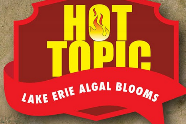 Text: Hot Topic Lake Erie Algal Blooms. Logo is red and yellow with a fire in the "O" of "Hot"