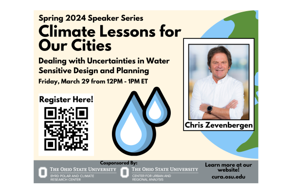 Flyer with a graphic image of drops of water and a globe next to it with Byrd Center and CURA logos at the bottom of the page and a QR code and image of Chris Zevenbergen and text Spring 2024 Speaker Series Climate Lessons for our Cities Extreme Heat Challenges and Cities, Dealing with uncertainties in water sensitive design and planning Friday, March 29 from 12pm - 1pm ET Register here Learn more at our website! cura.osu.edu