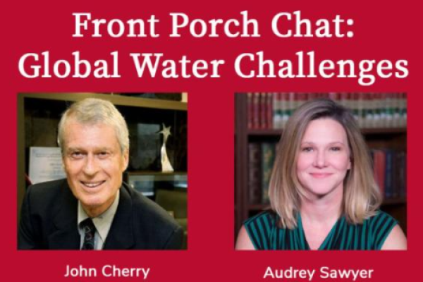 Promotional image for 'Front Porch Chat: Global Water Challenges' featuring John Cherry and Audrey Sawyer, with each speaker posed against a professional backdrop.